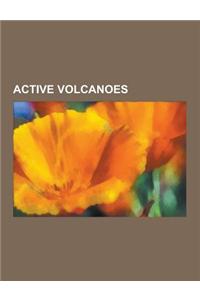 Active Volcanoes: K Lauea, Mount Vesuvius, Mount Meager, L Ihi Seamount, Mount Pinatubo, Mount St. Helens, Hekla, Mount Edziza Volcanic