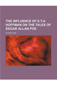 The Influence of E.T.A. Hoffman on the Tales of Edgar Allan Poe