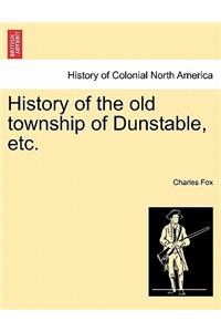 History of the Old Township of Dunstable, Etc.