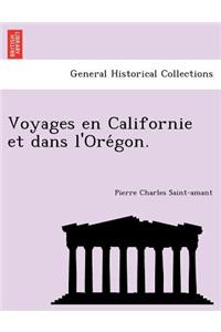 Voyages en Californie et dans l'Orégon.