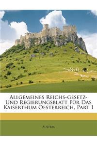 Allgemeines Reichs-Gesetz- und Regierungsblatt für das Kaiserthum Oesterreich.