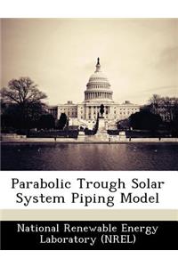 Parabolic Trough Solar System Piping Model