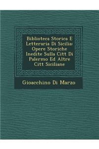 Biblioteca Storica E Letteraria Di Sicilia