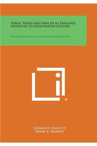 Public Baths and Health in England, Sixteenth to Eighteenth Century