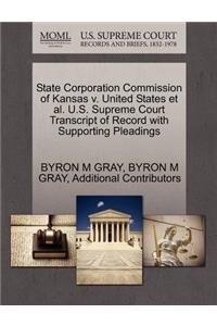 State Corporation Commission of Kansas V. United States et al. U.S. Supreme Court Transcript of Record with Supporting Pleadings