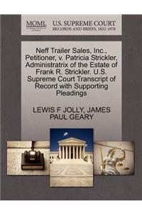 Neff Trailer Sales, Inc., Petitioner, V. Patricia Strickler, Administratrix of the Estate of Frank R. Strickler. U.S. Supreme Court Transcript of Record with Supporting Pleadings