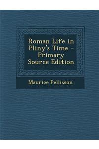 Roman Life in Pliny's Time