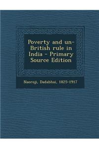 Poverty and Un-British Rule in India