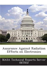 Assurance Against Radiation Effects on Electronics