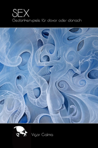 Sex - Gedankenspiel für davor oder danach - Sonderausgabe