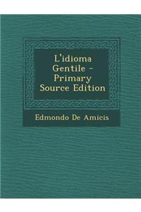 L'Idioma Gentile - Primary Source Edition