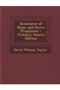 Resistance of Ships and Screw Propulsion