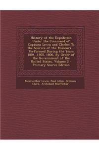 History of the Expedition Under the Command of Captains Lewis and Clarke