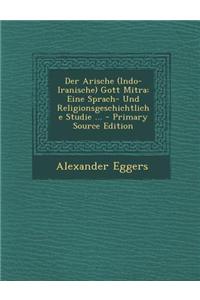 Der Arische (Indo-Iranische) Gott Mitra