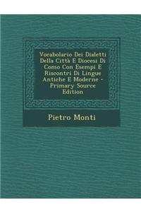 Vocabolario Dei Dialetti Della Citta E Diocesi Di Como Con Esempi E Riscontri Di Lingue Antiche E Moderne
