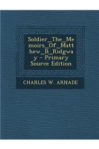 Soldier_the_memoirs_of_matthew_b_ridgway