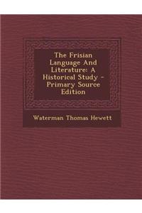 The Frisian Language and Literature