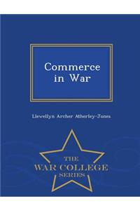Commerce in War - War College Series