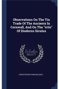 Observations on the Tin Trade of the Ancients in Cornwall, and on the Ictis of Diodorus Siculus