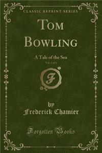 Tom Bowling, Vol. 3 of 3