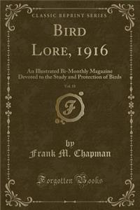 Bird Lore, 1916, Vol. 18