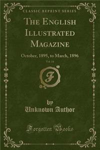 The English Illustrated Magazine, Vol. 14