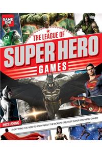 The League of Super Hero Games (Game On!)