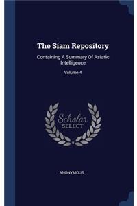 Siam Repository: Containing A Summary Of Asiatic Intelligence; Volume 4