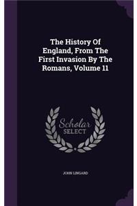 The History of England, from the First Invasion by the Romans, Volume 11