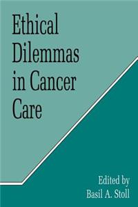 Ethical Dilemmas in Cancer Care