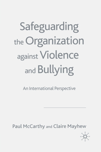 Safeguarding the Organization Against Violence and Bullying