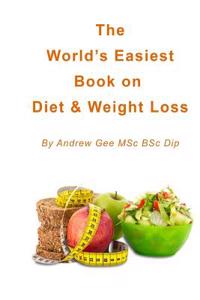 World's Easiest Book on Diet & Weight Loss