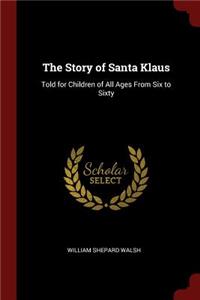 The Story of Santa Klaus