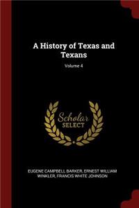 A History of Texas and Texans; Volume 4