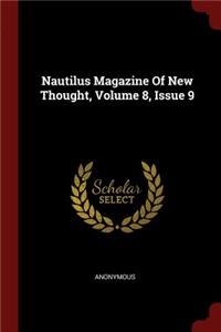 Nautilus Magazine of New Thought, Volume 8, Issue 9