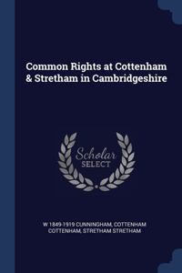 COMMON RIGHTS AT COTTENHAM & STRETHAM IN