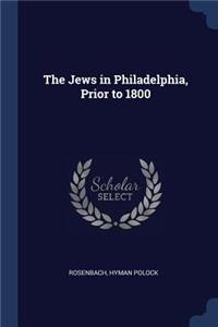 The Jews in Philadelphia, Prior to 1800
