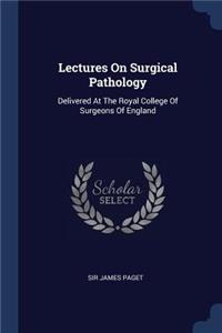 Lectures On Surgical Pathology