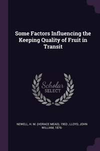 Some Factors Influencing the Keeping Quality of Fruit in Transit