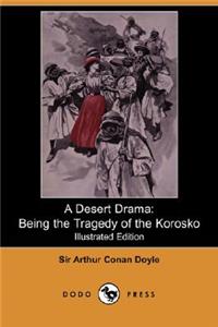 Desert Drama: Being the Tragedy of the Korosko (Illustrated Edition) (Dodo Press)