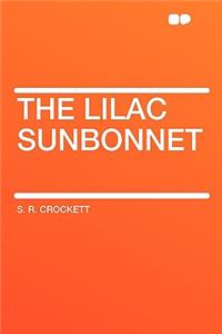 The Lilac Sunbonnet
