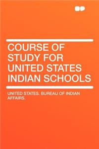 Course of Study for United States Indian Schools