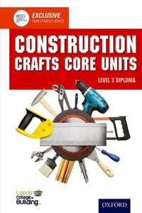 Construction Crafts Core Units Level 3 Diploma