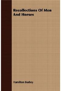 Recollections Of Men And Horses