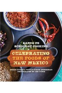 Santa Fe School of Cooking: Celebrating