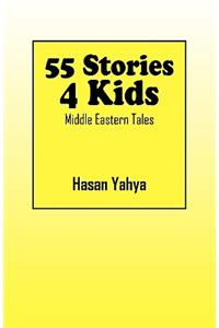 55 Stories 4 Kids: Middle Eastern Tales