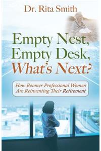 Empty Nest, Empty Desk, What's Next? How Boomer Professional Women Are Reinventing Their Retirement