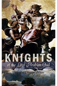 Knights of the Lost Arabian Oud