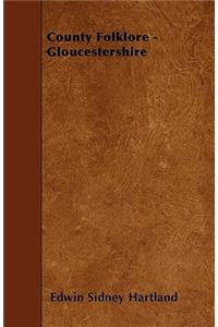 County Folklore - Gloucestershire