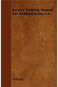 Service Training Manual For Bedford Series CA